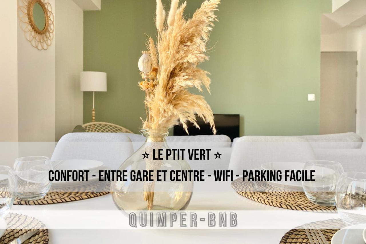 Le Ptit Vert - Wifi - Confort - Entree Autonome - Entre Gare Et Centre Quimper Luaran gambar